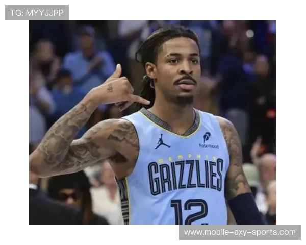 贾·莫兰特领衔亮眼表现成为NBA新星 如何在球场上引领风潮